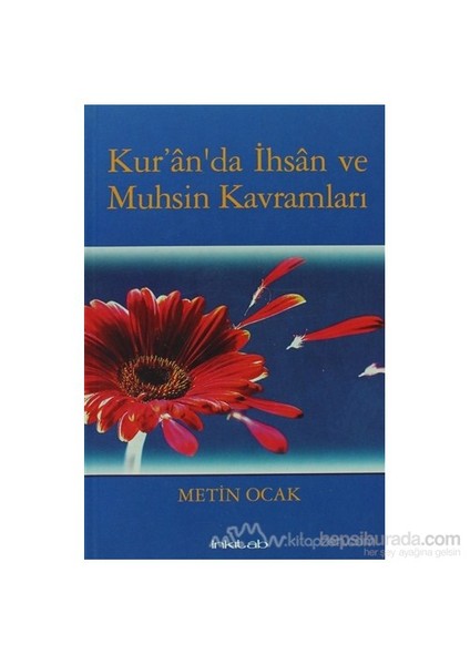 Kur''an''da İhsan Ve Muhsin Kavramları - Metin Ocak