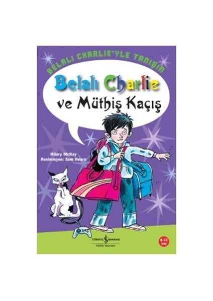 Belalı Charlie ve Müthiş Kaçış - Hilary McKay