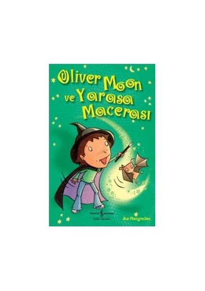 Oliver Moon ve Yarasa Macerası - Sue Mongredien