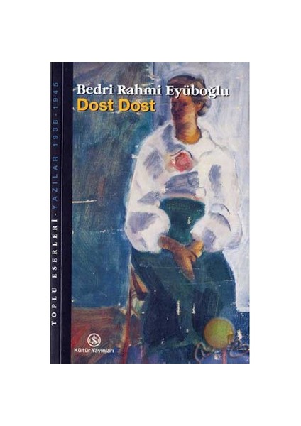 Dost Dost - Bedri Rahmi Eyüboğlu