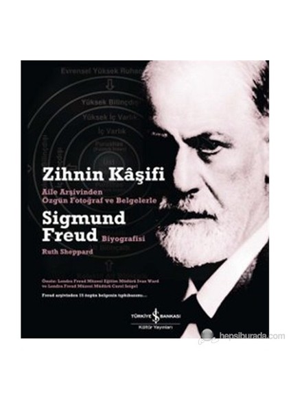 Zihnin Kaşifi - Sigmund Freud (Aile Arşivinden Özgün Fotograf Ve Belgelerle Sigmund Freud Biyografis-Ruth Sheppard