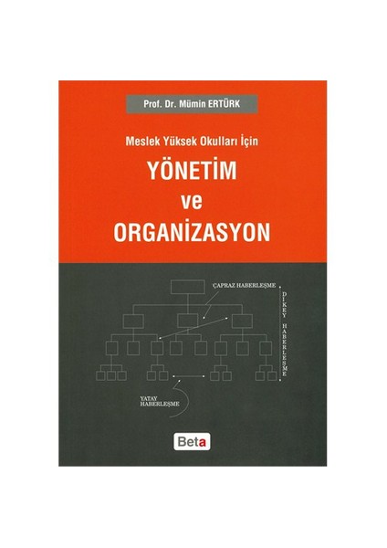 Meslek Yüksek Okulları İçin Yönetim ve Organizasyon - Mümin Ertürk