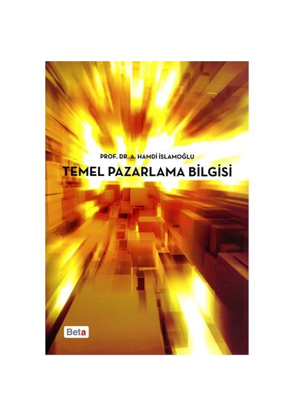 Temel Pazarlama Bilgisi - Hamdi İslamoğlu