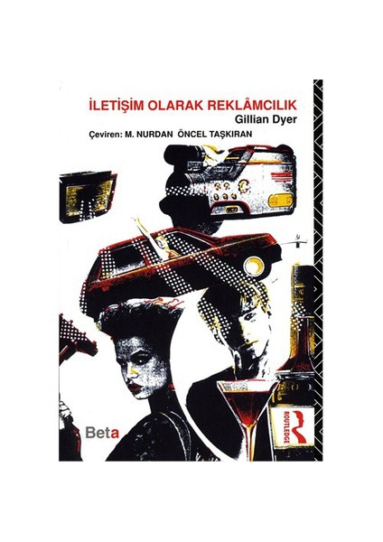 İletişim Olarak Reklamcılık - Gillian Dyer