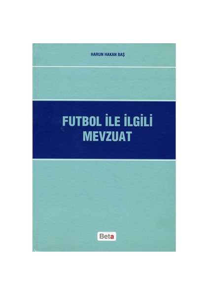 Futbol ile İlgili Mevzuat - Harun Hakan Baş