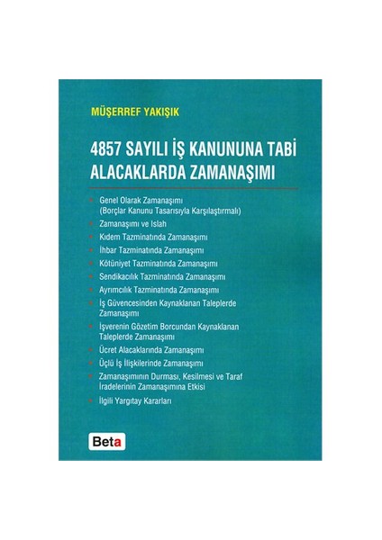 4857 Sayılı İş Kanununa Tabi Alacaklarda Zamanaşımı - Müşerref Yakışık