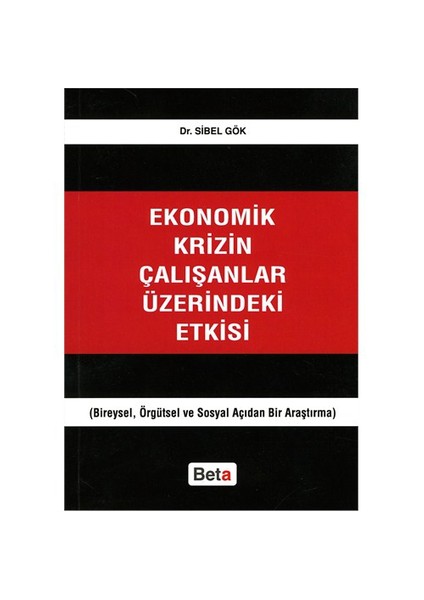 Ekonomik Krizin Çalışanlar Üzerindeki Etkisi - Sibel Gök