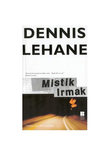 Mistik Irmak - Dennis Lehane