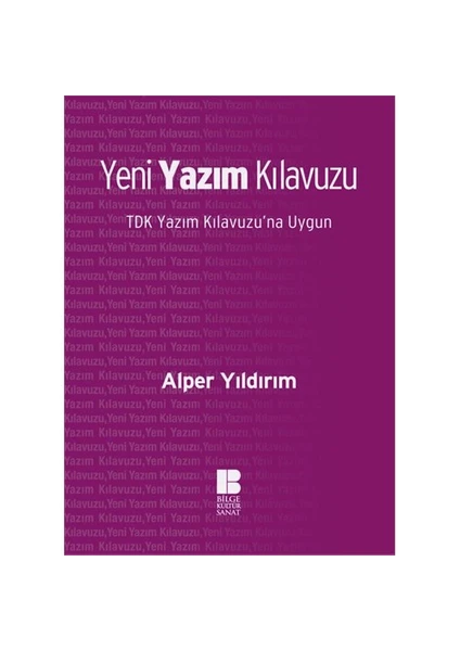 Yeni Yazım Kılavuzu - Tdk Yazım Kılavuzu'na Uygun - Alper Yıldırım