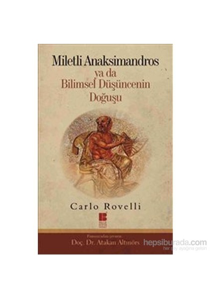 Miletli Anaksimandros - Ya Da Bilimsel Düşüncenin Doğuşu-Carlo Rovelli