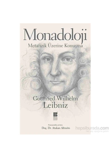 Monadoloji-Metafizik Üzerine Konuşma-Gottfried Wilhelm Leibniz