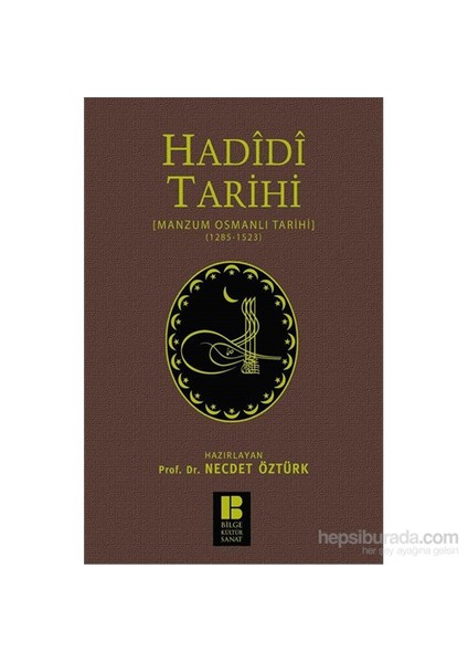 Hadidi Tarihi (Manzum Osmanlı Tarihi 1285 - 1523)-Hadidi