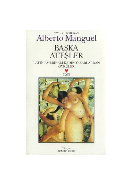 Başka Ateşler - Alberto Manguel
