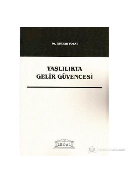 Yaşlılıkta Gelir Güvencesi-Gökhan Polat