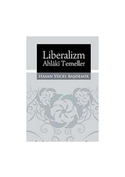 Liberalizm Ahlaki Temeller-Nigel Ashford