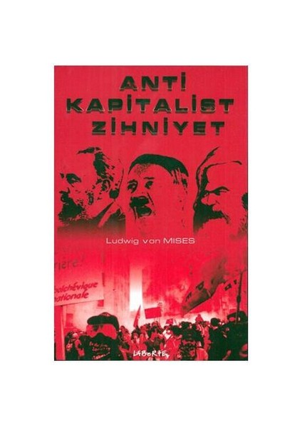 Anti Kapitalist Zihniyet-Ludwig Von Mises