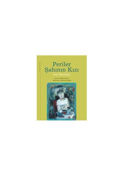 Periler Şahının Kızı – İran Masalları
