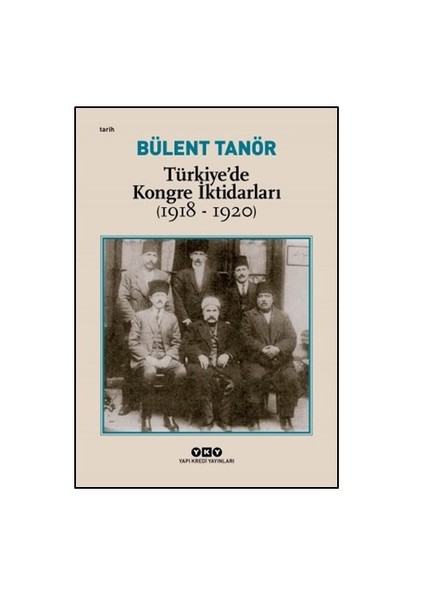 Türkiye’de Kongre İktidarları (1918-1920)