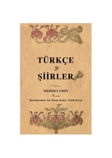 Türkçe Şiirler (Osmanlı Türkçesi Aslı İle Birlikte)-Kolektif