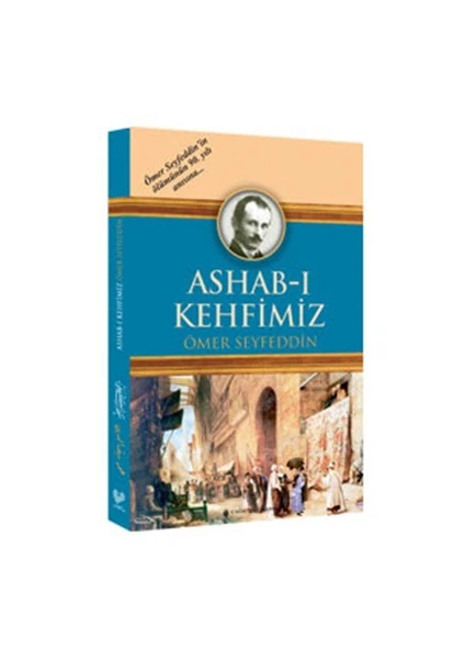 Ashab-ı Kehfimiz - (Osmanlı Türkçesi Aslı ile Birlikte) - Ömer Seyfettin