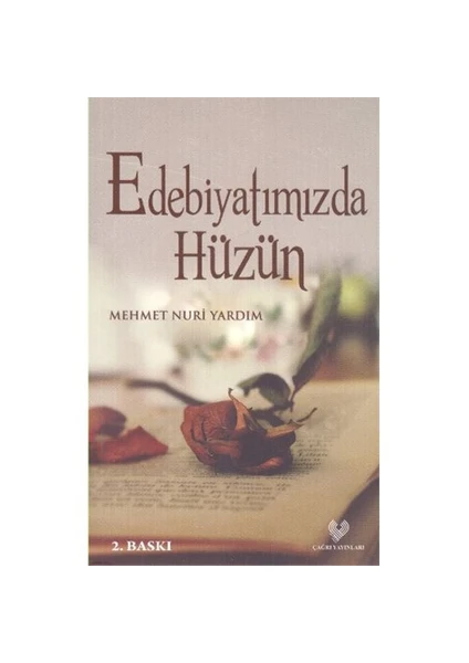 Edebiyatımızda Hüzün - Mehmet Nuri Yardım