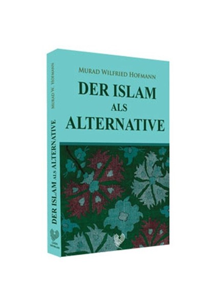 Der Islam Als Alternative
