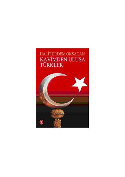 KAVİMDEN ULUSA TÜRKLER