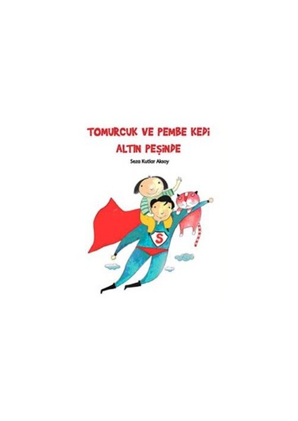 Tomurcuk Ve Pembe Kedi Altın Peşinde