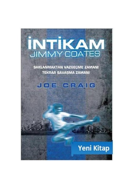 İntikam - Jimmy Coates: Saklanmaktan Vazgeç, Şimdi Savaşma Zamanı - Joe Craig