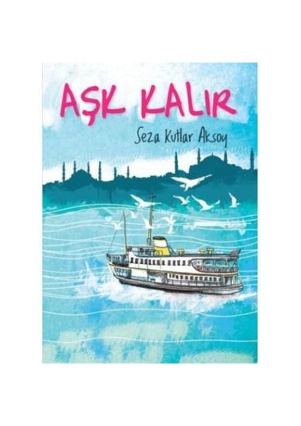Aşk Kalır