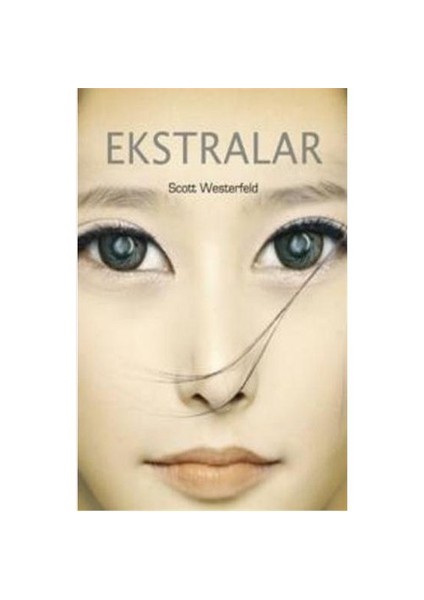 Ekstralar - Scott Westerfeld