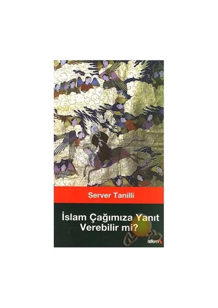 İslam Çağımıza Yanıt Verebilir Mi ?-Server Tanilli