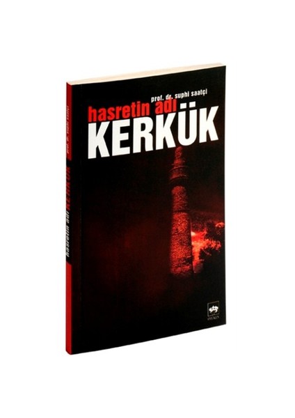 Hasretin Adı Kerkük - Suphi Saatçi