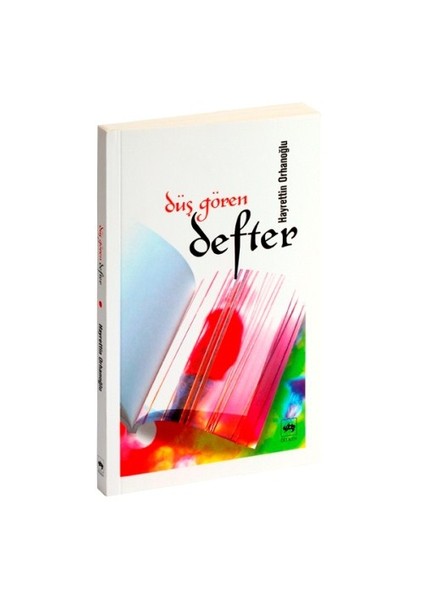 Düş Gören Defter - Hayrettin Orhanoğlu