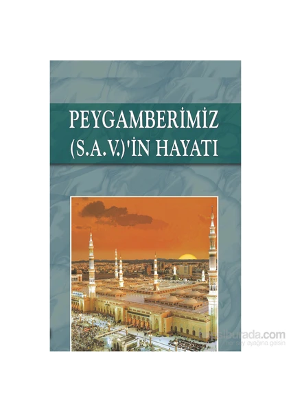 Peygamberimiz (S.A.V.)’İnhayatı-Ahmet Cevdet Paşa