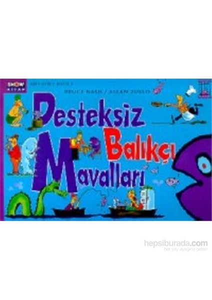 Desteksiz Balıkçı Mavalları