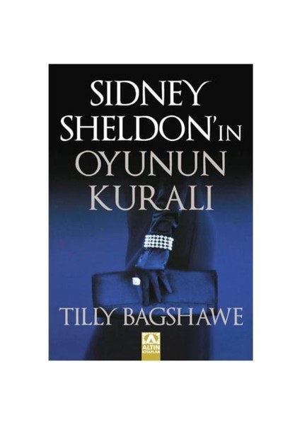 Sidney Sheldon’ın Oyunun Kuralı - Tilly Bagshawe
