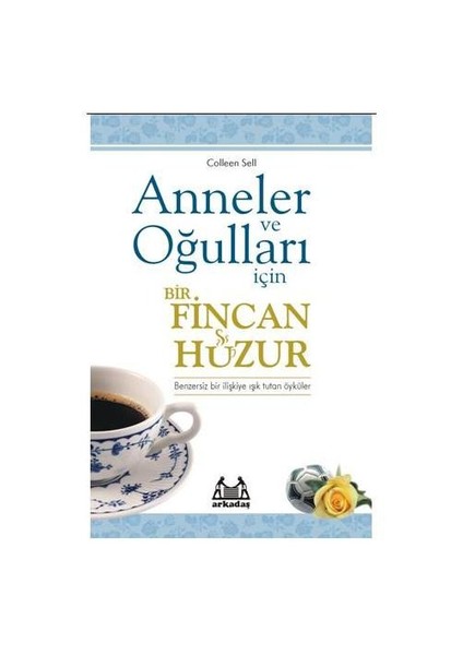 Anneler ve Oğulları İçin Bir Fincan Huzur