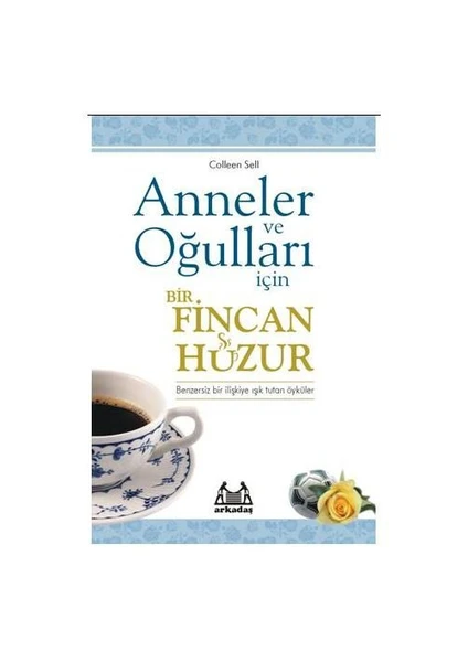 Anneler ve Oğulları  İçin Bir Fincan Huzur