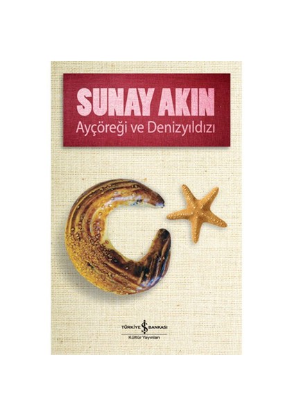 Ayçöreği ve Denizyıldızı - Sunay Akın
