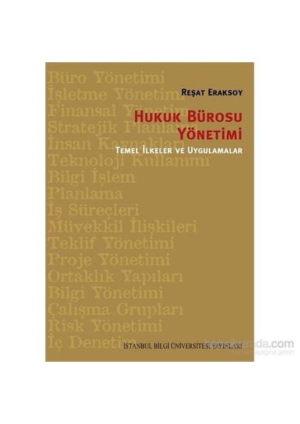 Hukuk Bürosu Yönetimi Temel İlkeler Ve Uygulamalar-Reşat Eraksoy