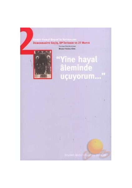 "YİNE HAYAL ALEMİNDE UÇUYORUM..."
