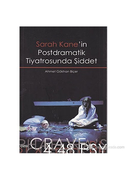 Sarah Kane'in Postdramatik Tiyatrosunda Şiddet