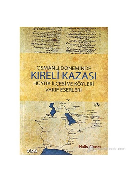 Osmanlı Döneminde Kıreli Kazası (Hüyük İlçesi Ve Köyleri Vakıf Eserleri )-Halis Akıncı