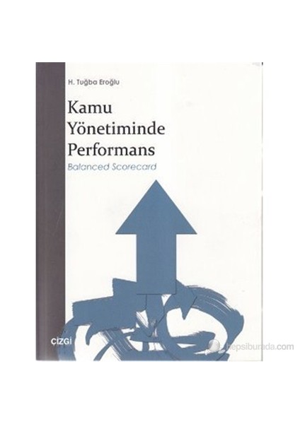 Kamu Yönetiminde Performans (Balanced Scorecard)-H. Tuğba Eroğlu