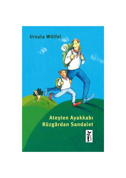 Ateşten Ayakkabi - Rüzgardan Sandalet - Ursula Wölfel