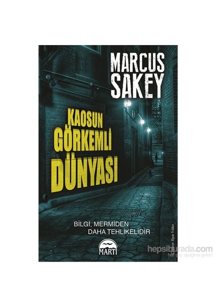 Kaosun Görkemli Dünyası - Marcus Sakey