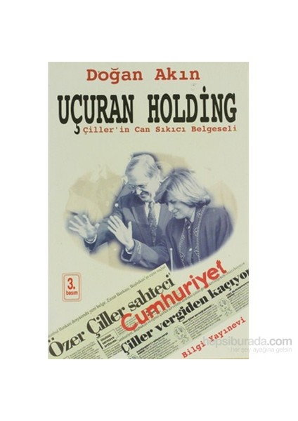 Uçuran Holding Çiller'İn Can Sıkıcı Belgeseli-Doğan Akın