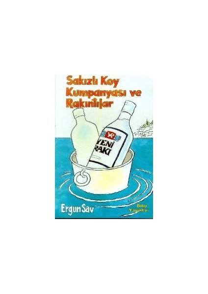Sakızlı Koy Kumpanyası Ve Rakıntılar - Ergun Sav