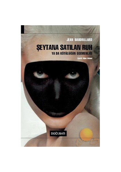 Şeytana Satılan Ruh Ya Da Kötülüğün Egemenliği